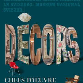 Affiche de l'exposition Décors. Chefs-d'oeuvre des collections | © © Musée national suisse