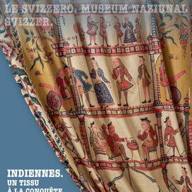 Affiche exposition permanente - Indiennes. Un tissu à la conquête du monde | © ©Musée national suisse